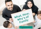 A Religious Reflection on the ‘What, How, and ‘Why’ s of Family