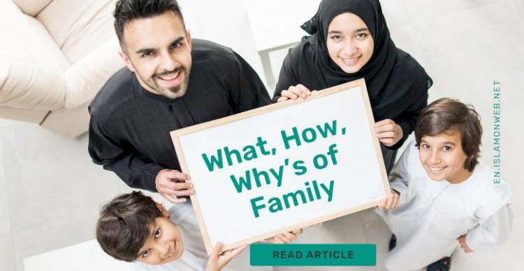 A Religious Reflection on the ‘What, How, and ‘Why’ s of Family