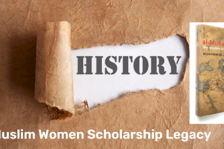 Glimpses of Muslim Women Scholarship Legacy