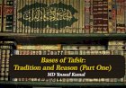 Bases of Tafsīr: Tradition and Reason (Part One)