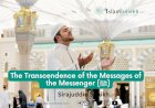 The Transcendence of the Messages of the Messenger (ﷺ)