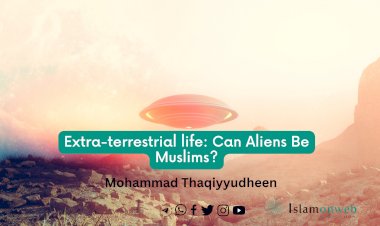 Extra-terrestrial life: Can Aliens Be Muslims?