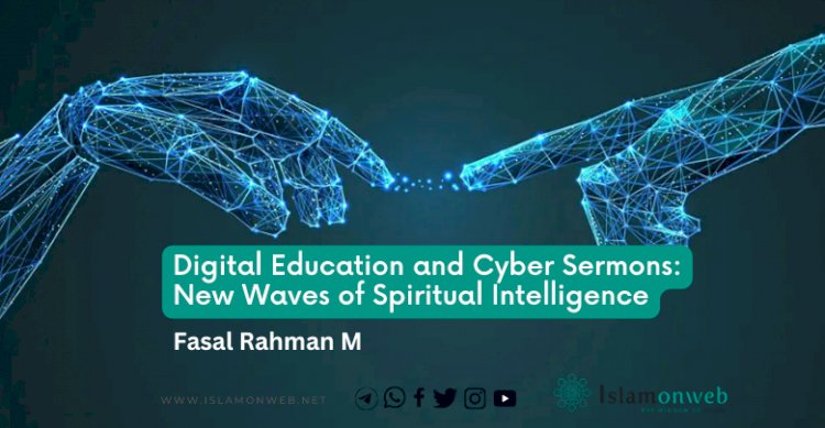 Digital Education and Cyber Sermons: New Waves of Spiritual Intelligence