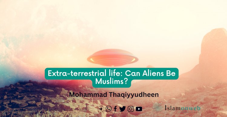 Extra-terrestrial life: Can Aliens Be Muslims?