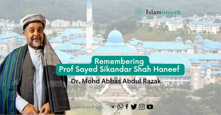 Remembering Prof Sayed Sikandar Shah Haneef