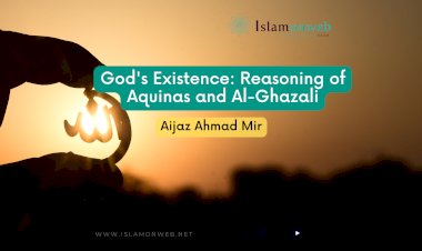 God's Existence: Reasoning of Aquinas and Al-Ghazali