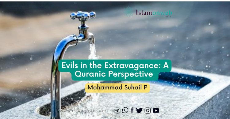 Evils in the Extravagance: A Quranic Perspective