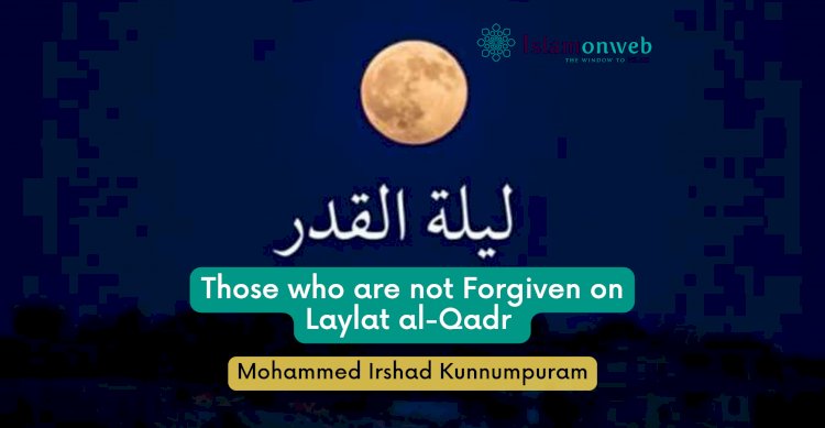 Those who are not Forgiven on Laylat al-Qadr