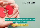 Brief Review of Malaysian Fatwa on Organ Donation