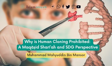 Why is Human Cloning Prohibited:  A Maqāṣid Sharīʿah and SDG Perspective