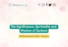 The Significance, Spirituality and Wisdom of Qurbani