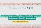 Exploring Islam and Muslims: A dualistic approach in Muhammed Abduh’s observation