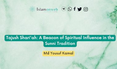 Tajush Shari'ah: A Beacon of Spiritual Influence in the Sunni Tradition