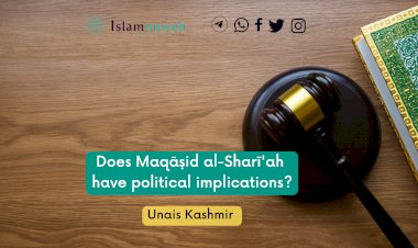 Does Maqāṣid al-Sharī'ah have political implications?