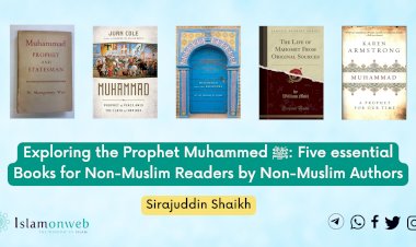 Exploring the Prophet Muhammad ﷺ: Five Essential Books for Non-Muslim Readers by Non-Muslim Authors