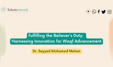 Fulfilling the Believer's Duty: Harnessing Innovation for Waqf Advancement