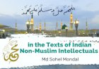 Prophet Muhammad (ﷺ) in the Texts of Indian Non-Muslim Intellectuals