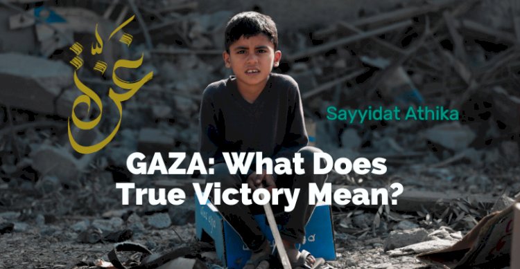 Gaza: What Does True Victory Mean?   