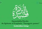 Qaseedathul Burda:  An Epitome of Prophetic "Panegyric poems"