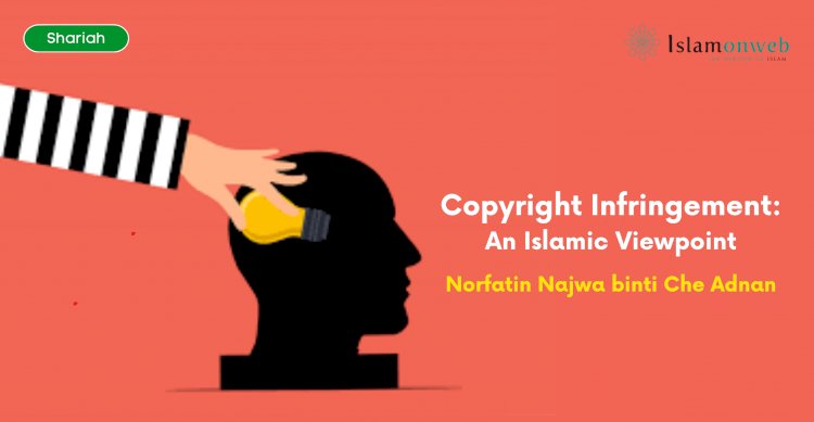 Copyright Infringement: An Islamic Viewpoint