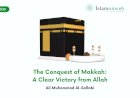 The Conquest of Makkah: A Clear Victory from Allah