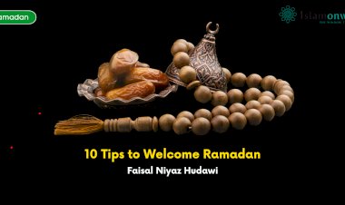 10 Tips to Welcome Ramadan
