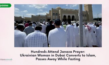 Hundreds Attend Janaza Prayer: Ukrainian Woman in Dubai Converts to Islam, Passes Away While Fasting