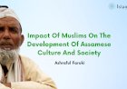 Impact Of Muslims On The Development Of Assamese Culture And Society