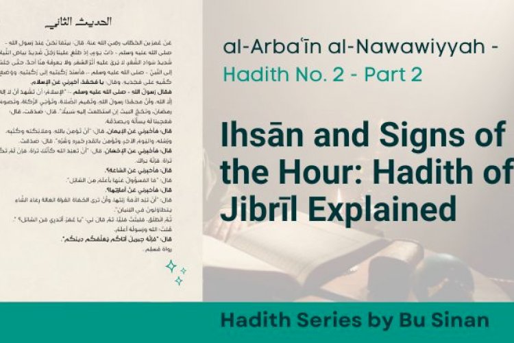 Ihsān And Signs Of The Hour Hadith Of Jibrīl Explained Islamonweb