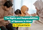 The Rights and Responsibilities of Spouses in Islam