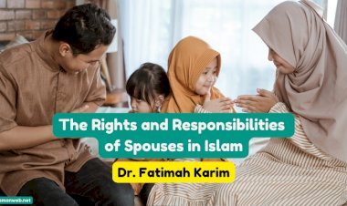 The Rights and Responsibilities of Spouses in Islam