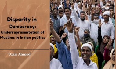 Disparity in Democracy: Underrepresentation of Muslims in Indian politics