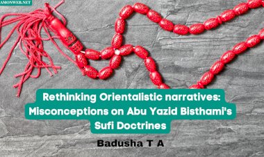 Rethinking Orientalistic narratives: Misconceptions on Abu Yazid Bisthami's Sufi Doctrines