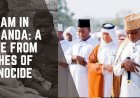 Islam in Rwanda: A Rise from Ashes of Genocide