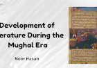 Development of Literature During the Mughal Era