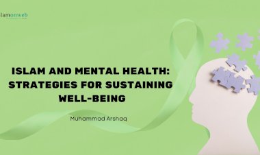 Islam and Mental Health: Strategies for Sustaining Well-Being