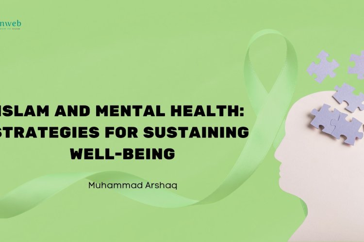 Islam and Mental Health: Strategies for Sustaining Well-Being