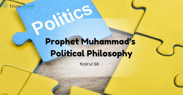 Prophet Muhammad’s Political Philosophy - Part I: A Bridge Between Classical and Modern Theories