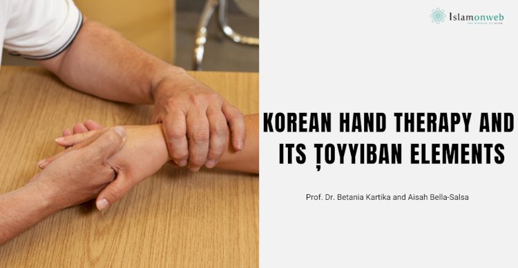 KOREAN HAND THERAPY AND ITS ȚOYYIBAN ELEMENTS