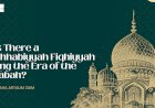 Was There a Madhhabiyyah Fiqhiyyah During the Era of the Ṣaḥābah? A Historical and Analytical Account