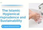 The Islamic Hygienical Jurisprudence (Fiqh al-Ṭahārah): A Foundation for Sustainability Discourses