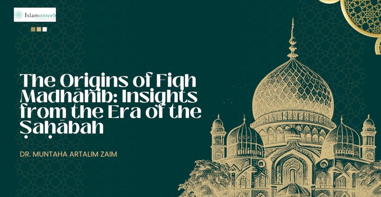 Was There a Fiqh Madhāhib During the Era of the Ṣaḥābah? A Historical and Analytical Account