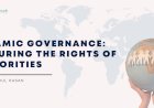 Islamic Governance: Ensuring the Rights of Minorities