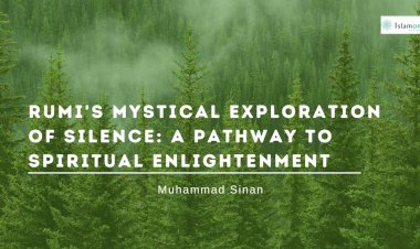 Rumi's Mystical Exploration of Silence: A Pathway to Spiritual Enlightenment