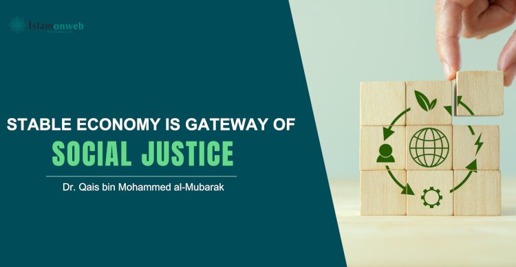 Stable Economy is Gateway of Social Justice