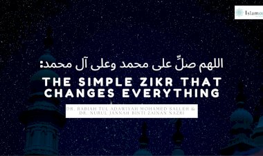 اللهم صلِّ على محمد وعلى آل محمد  : The Simple Zikr That Changes Everything