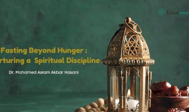 Fasting Beyond Hunger and Thirst: Nurturing a Lifelong Spiritual Discipline