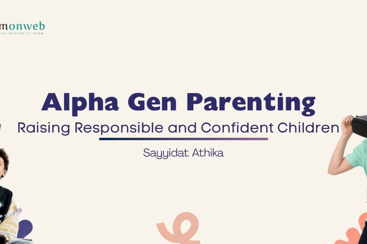 Alpha Gen Parenting:  Raising Responsible and Confident Children