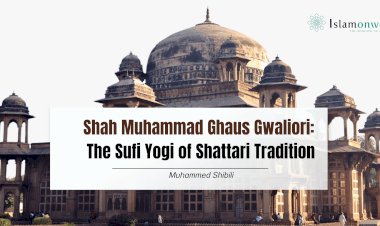 Shah Muhammad Ghaus Gwaliori: The Sufi Yogi of Shattari Tradition