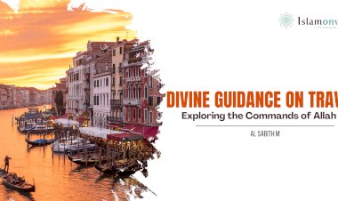 Sīrū fī al-Arḍ: Qur’anic Insights on the Purpose of Travel